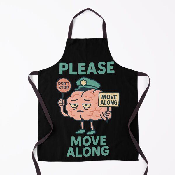 Item preview, Please Move Along Funny Brain Design designed and sold by TeeTimeTreasure.