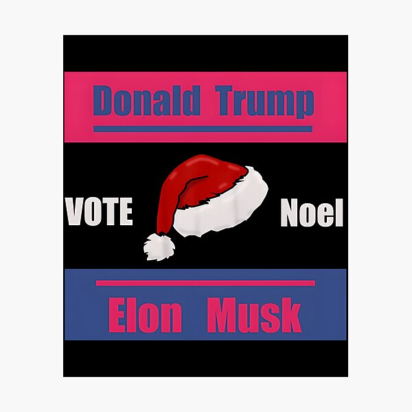 Item preview, Elon Musk And Donald Trump Noel Vote designed and sold by campaharpsp.