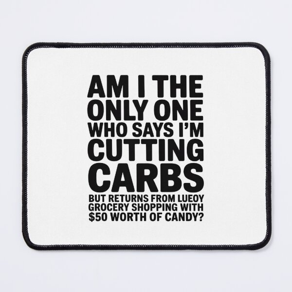 Item preview, Cutting Carbs But Bought Candy designed and sold by MinaReinger.