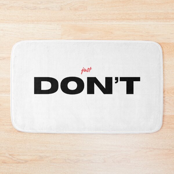 Item preview, just don't funny sarcastic meme  designed and sold by MOTAS FASHION .