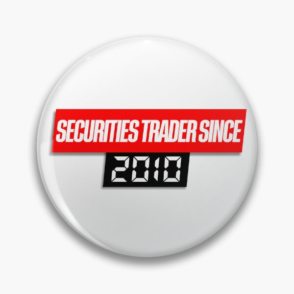 Item preview, Securities Trader Since 2010 Day Trading designed and sold by KamiTrades.