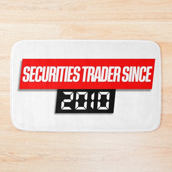 Item preview, Securities Trader Since 2010 Day Trading designed and sold by KamiTrades.