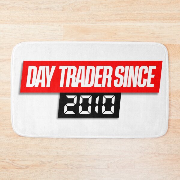 Item preview, Day Trader Since 2010 Day Trading designed and sold by KamiTrades.