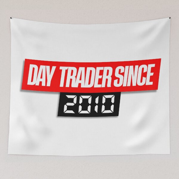 Item preview, Day Trader Since 2010 Day Trading designed and sold by KamiTrades.