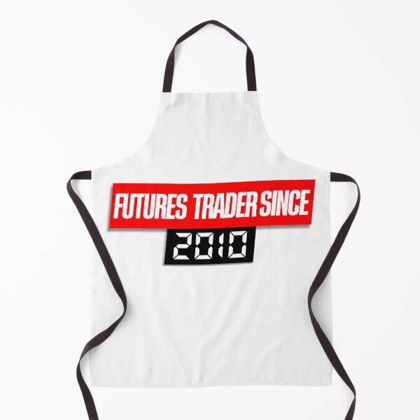 Item preview, Futures Trader Since 2010 Day Trading designed and sold by KamiTrades.