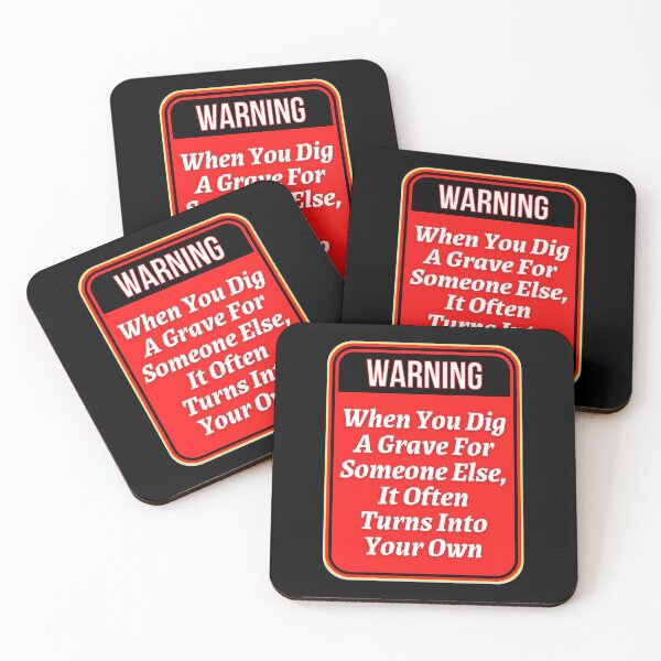 Item preview, WARNING:  When You Dig A Grave For Someone Else, It Often Turns Into Your Own - funny warning signs designed and sold by DesignsFromTW-S.