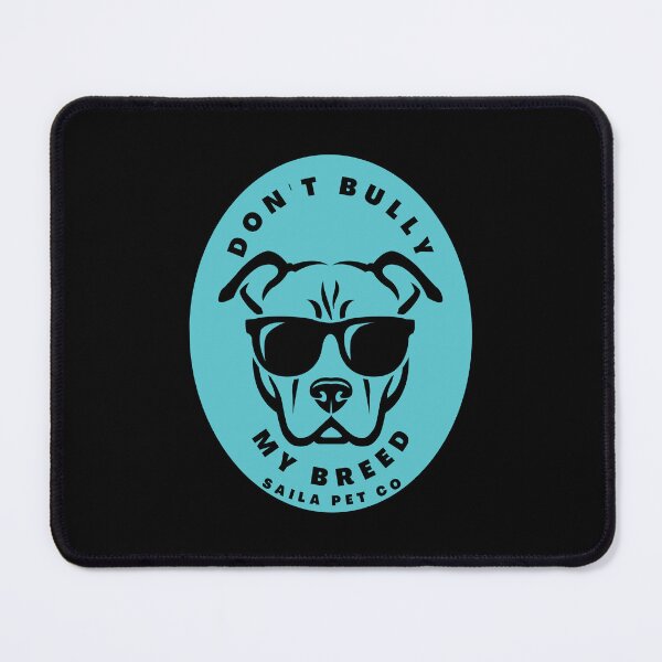 Item preview, Saila Pet Co - Don't Bully My Breed designed and sold by Tizzee.