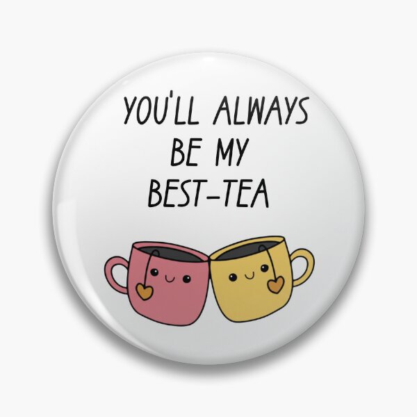 Item preview, You Always Be My Best-Tea designed and sold by stephenflashart.
