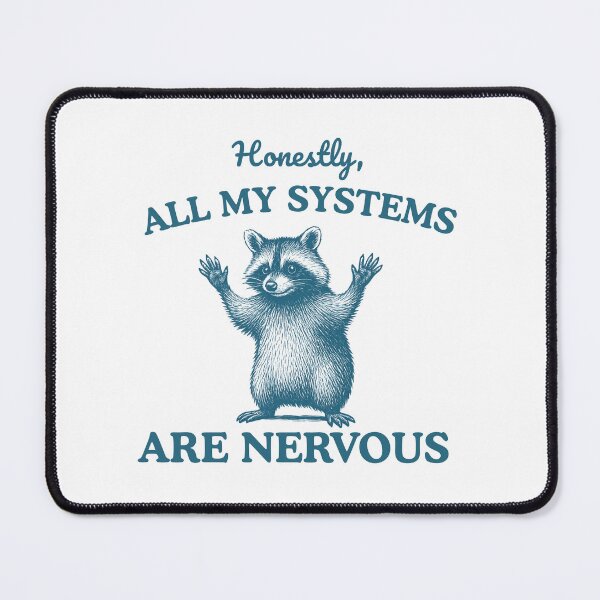 Item preview, Honestly, All My Systems Are Nervous designed and sold by stephenflashart.