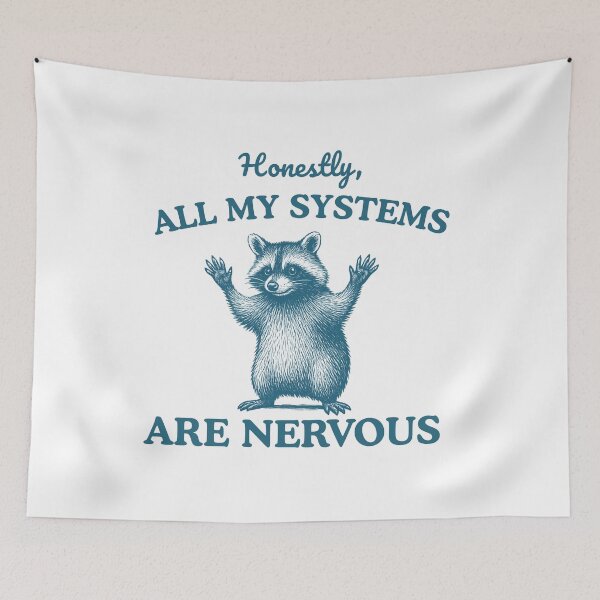 Item preview, Honestly, All My Systems Are Nervous designed and sold by stephenflashart.