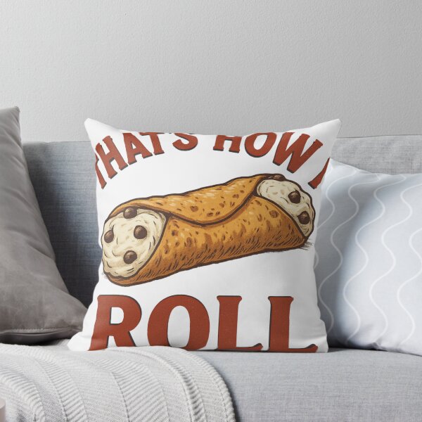 Item preview, That’s How I Roll - Funny Cannoli dessert design designed and sold by Humble Threadworks.