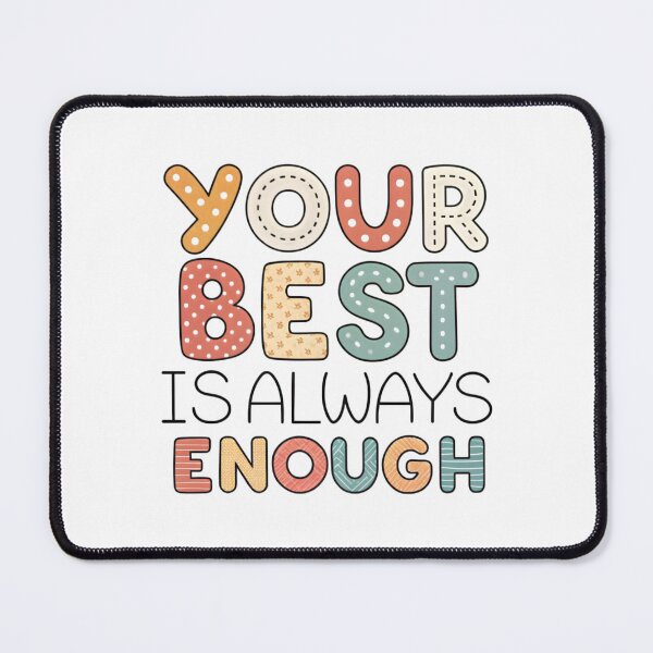 Item preview, Your best is always enough designed and sold by nimmitrends.