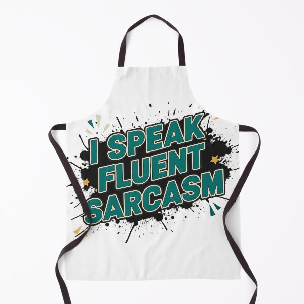 Item preview, I Speak Fluent Sarcasm designed and sold by policory.