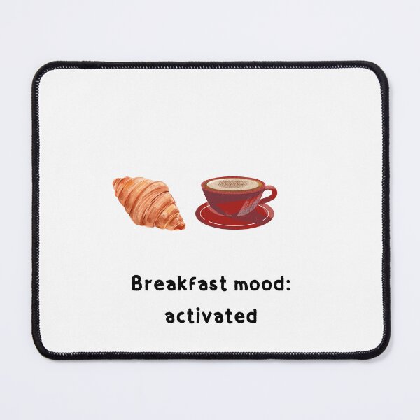 Item preview, Breakfast Mood: Activated designed and sold by Mayahoney15.