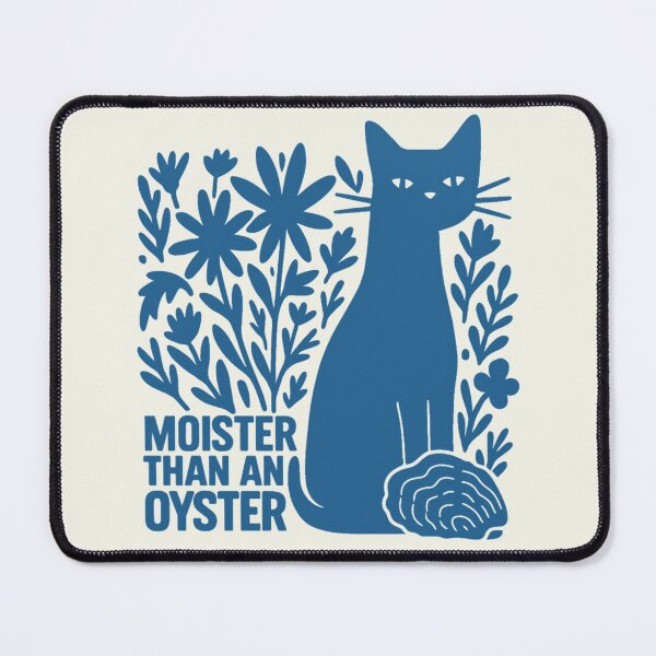 Item preview, Funny Moister Than An Oyster Inappropriate Adult Humor Weird Cat Mom Vintage designed and sold by SunfullyYours.