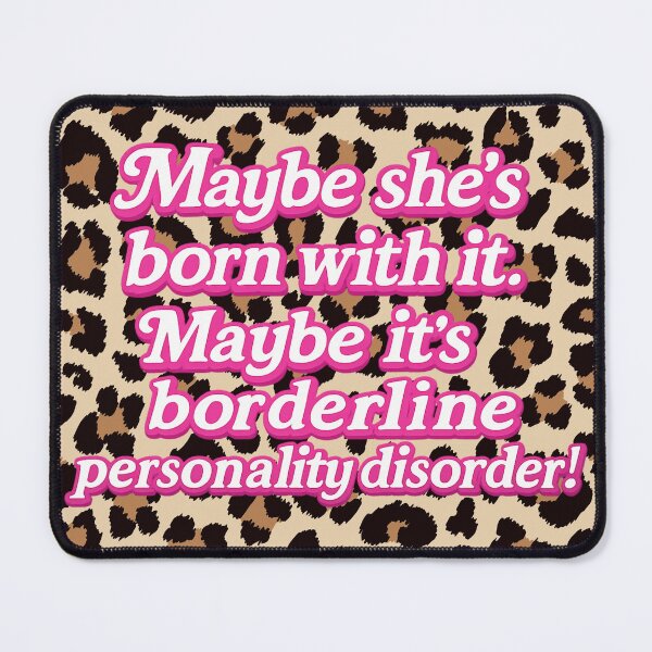 Item preview, Maybe she’s born with BPD! designed and sold by Alphabetpeoplestudio.