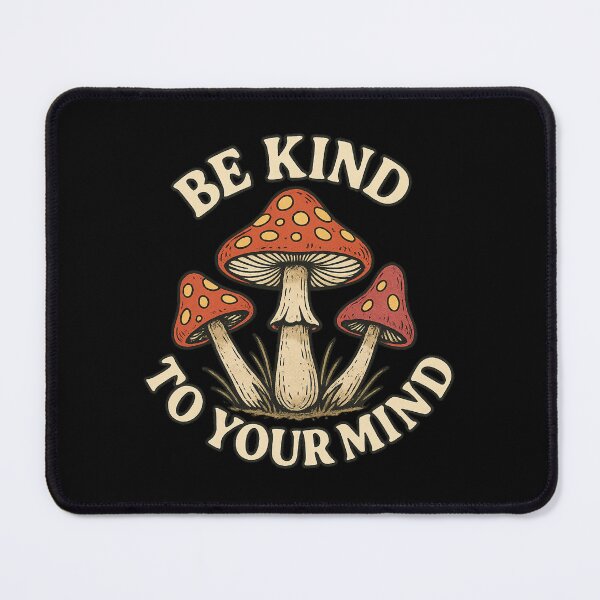 Item preview, Be Kind To Your Mind – Psychedelic Mushroom designed and sold by getpressedshirt.