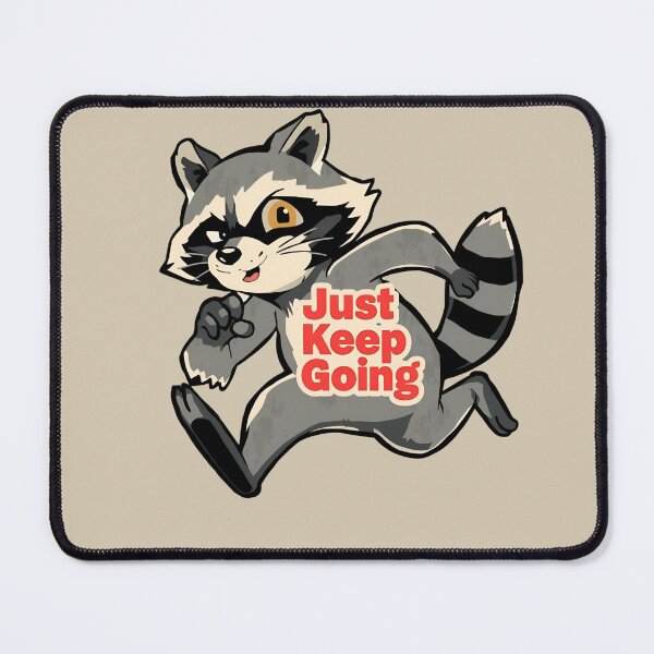 Item preview, JUST KEEP GOING RACCOON designed and sold by BKDIGITALSHOP.