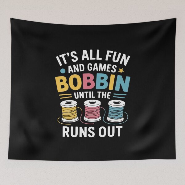 Item preview, It's All Fun And Games Until The Bobbin Runs Out  designed and sold by THagBlue.