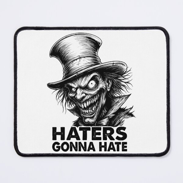 Item preview, Haters Gonna Hate – Crazy Gentleman in Top Hat designed and sold by DariusZD.