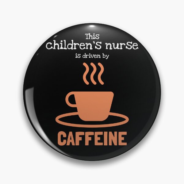 Item preview, Children's Nurse: driven by caffeine designed and sold by AlfredsTees.