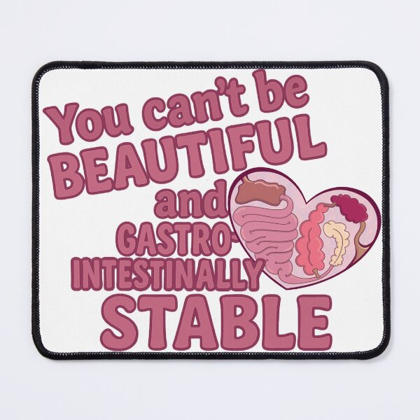 Item preview, You Can't Be Beautiful and Gastrointestinally Stable  designed and sold by introVETed.