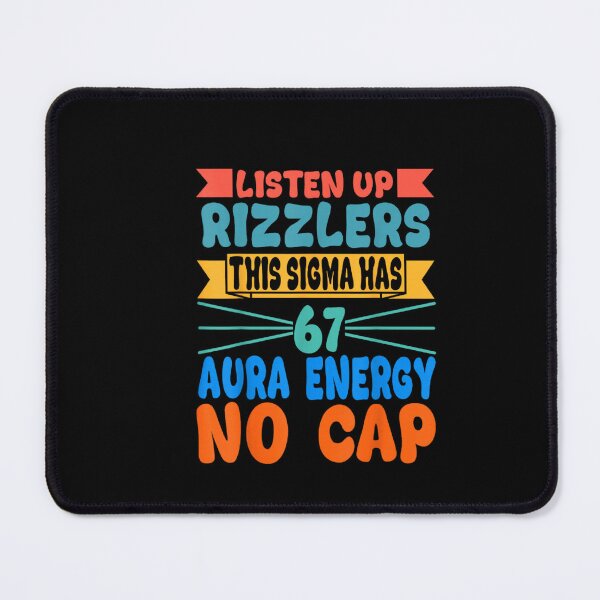 Item preview, Listen Up Rizzlers This Sigma Has 67 Aura Energy Six Seven designed and sold by ArtFunDib.