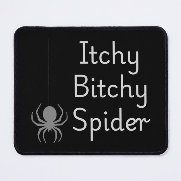 Item preview, Itchy Bitchy Spider (Black BR) designed and sold by SillyFun.