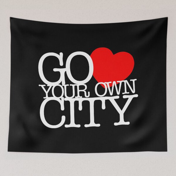 Item preview, Go Love Your Own City designed and sold by BedRock-Design.
