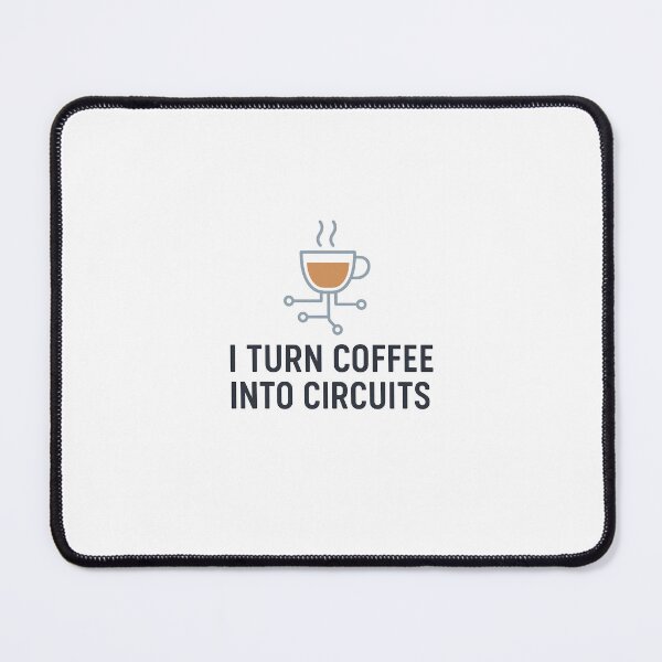 Item preview, I Turn Coffee Into Circuits | Funny Engineer & Tech Lover Design designed and sold by Youth Manner.