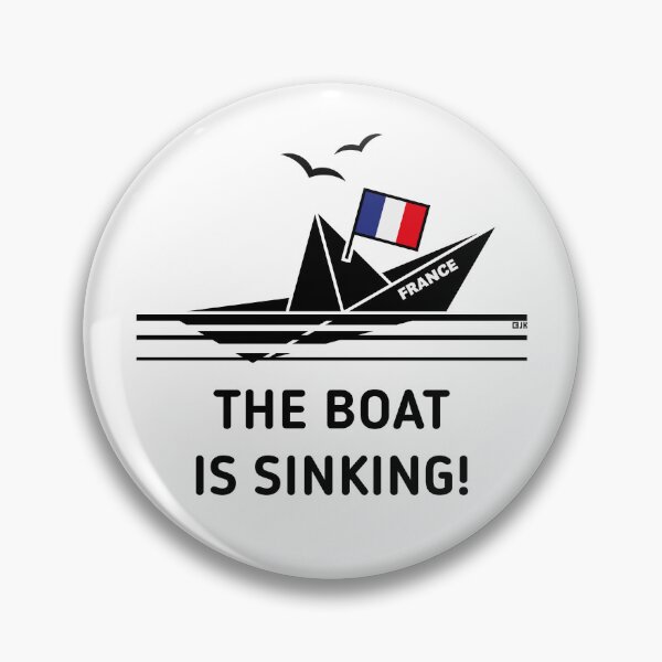 Item preview, The Boat Is Sinking! (France / French Republic / POS) designed and sold by MrFaulbaum.