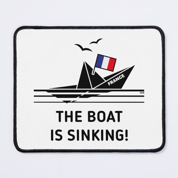 Item preview, The Boat Is Sinking! (France / French Republic / POS) designed and sold by MrFaulbaum.