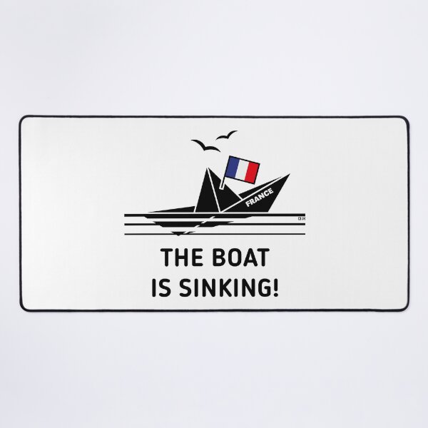 Item preview, The Boat Is Sinking! (France / French Republic / POS) designed and sold by MrFaulbaum.