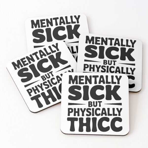 Item preview, Mentally Sick but Physically Thicc designed and sold by Frank Ring.