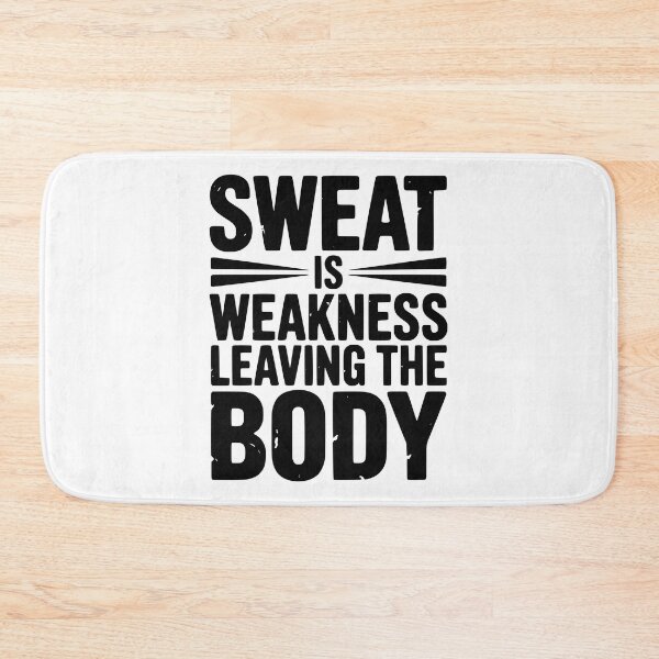 Item preview, Sweat is Weakness Leaving the Body designed and sold by Frank Ring.