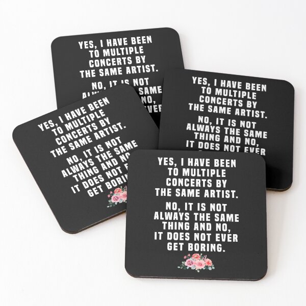 Item preview, Yes I Have Been to Multiple Concerts by the Same Artist No It Is Not Always the Same Thing and No It Does Not Get Boring designed and sold by rioferdee.