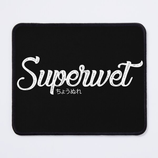 Item preview, Superwet (White Text) designed and sold by MrGekko.