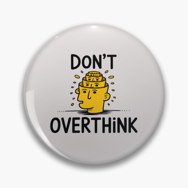 Item preview, Don't Overthink designed and sold by 123ks.