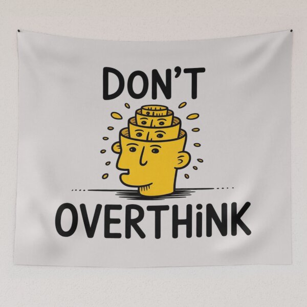 Item preview, Don't Overthink designed and sold by 123ks.