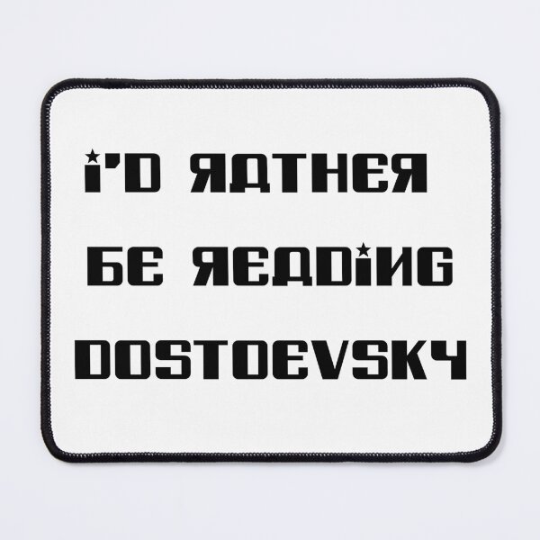 Item preview, Funny I’d Rather Be Reading Dostoevsky Russian typography Classic Literature Philosophy Fyodor Lover designed and sold by biomood.