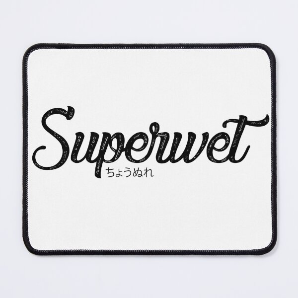 Item preview, Superwet (Black Text) designed and sold by MrGekko.