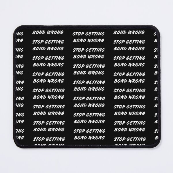 Item preview, STOP GETTING BOND WRONG designed and sold by Tshirt-Zone.