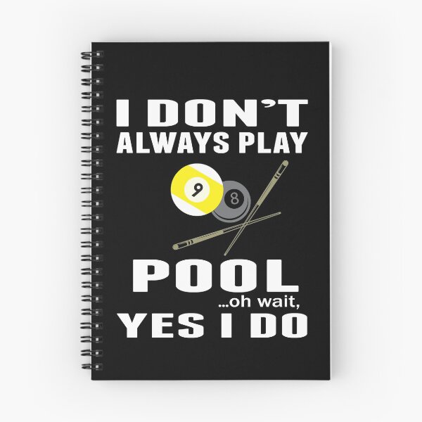 Item preview, I Don't Always Play Pool Oh wait Yes I Do Billiards tshirts  designed and sold by sols.