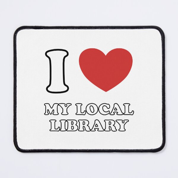 Item preview, I love my local library  designed and sold by Inspirationmotivation.
