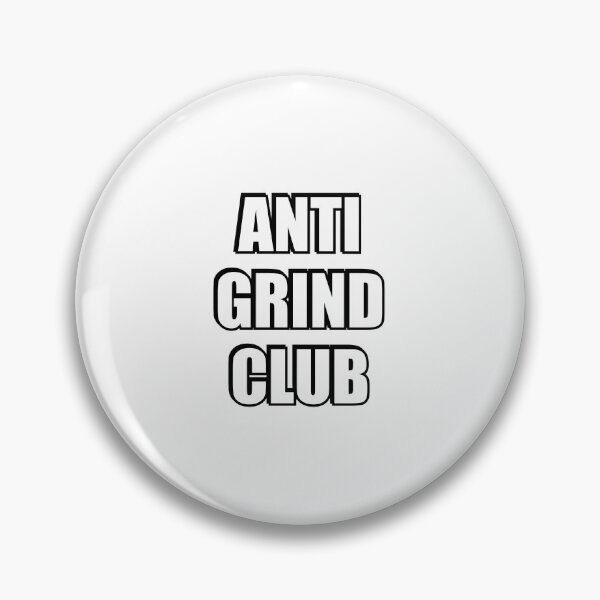Item preview, Anti-grind club  designed and sold by Inspirationmotivation.