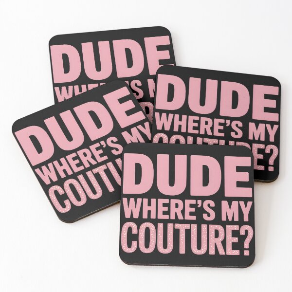 Item preview, Dude Where's My Couture Sarcastic Funny Saying Women's Pink designed and sold by BLZART.
