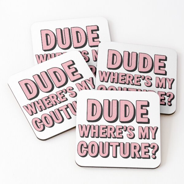 Item preview, Dude Where's My Couture Sarcastic Funny Saying Women's Pink designed and sold by BLZART.