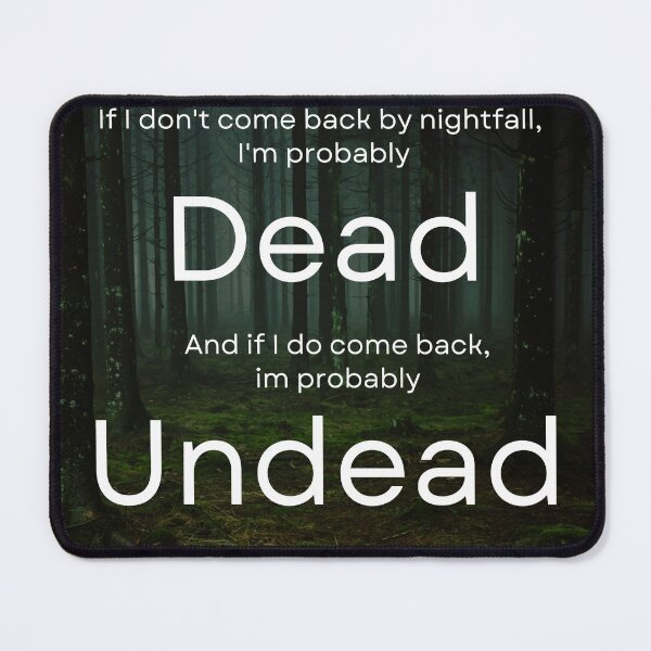 Item preview, Dead or undead designed and sold by KtInSunshine.