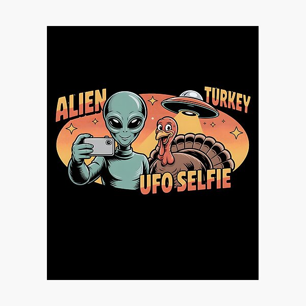 Item preview, Alien Turkey UFO Selfie designed and sold by Naitsebas.