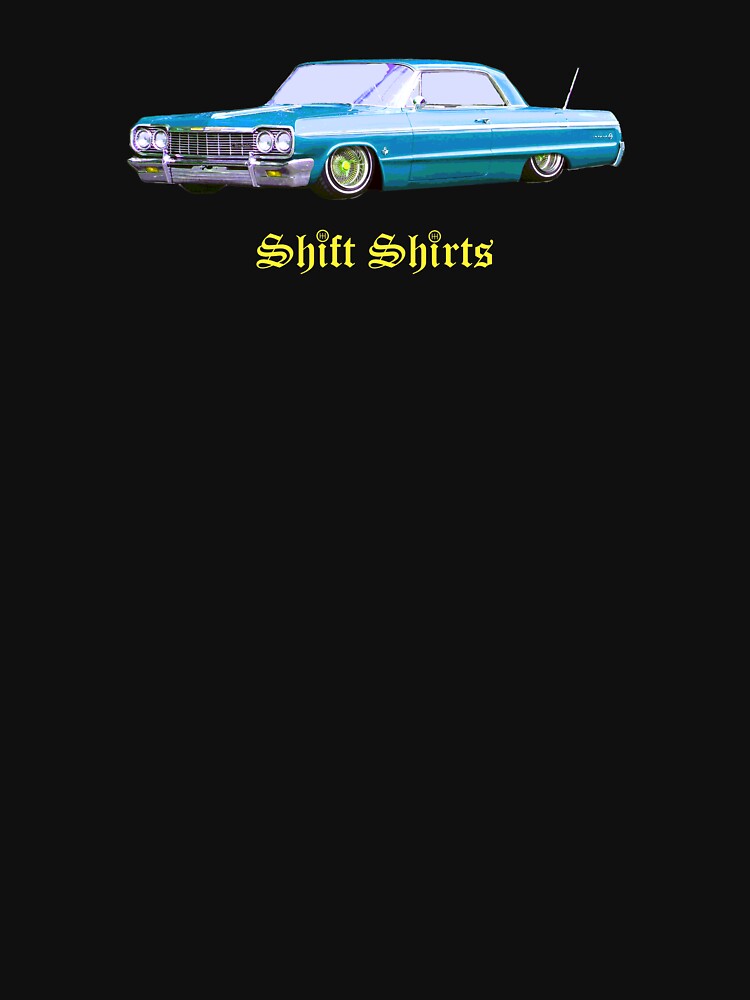 Shift Shirts Lowrider - 64 Impala Inspired by ShiftShirts